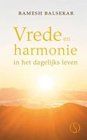 Vrede en harmonie in het dagelijks leven - Ramesh S. Balsekar