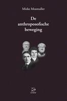 De Anthroposofische beweging - Mieke Mosmuller