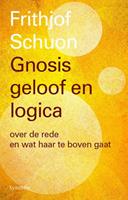 Gnosis, geloof en logica - Frithjof Schuon