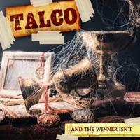 TALCO And The Winner Isn't