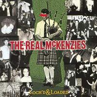 The Real McKenzies Loch'd & Loaded