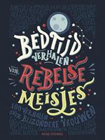 Bedtijdverhalen voor rebelse meisjes - Elena Favilli, Francesca Cavallo - ebook