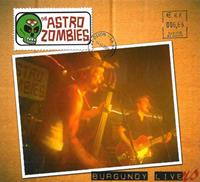 The Astro Zombies - Burgundy Livers (Live in France)