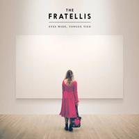 The Fratellis Eyes Wide,Tongue Tied (Deluxe Edition)