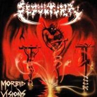 Sepultura: Morbid Visions/Bestial Devasta