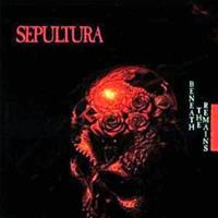 Sepultura: Beneath The Remains