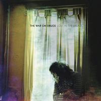 The War On Drugs War On Drugs, T: Lost In The Dream