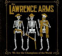 The Lawrence Arms We Are The Champions Of The World