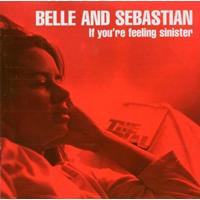 Belle & Sebastian If You're Feeling Sinister
