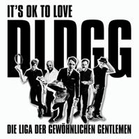 Die Liga Der Gewöhnlichen Gentlemen Liga Der Gewöhnlichen Gentlemen, D: It's OK To Love DLDGG