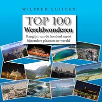 Top 100 Wereldwonderen - Wilfred Luijckx