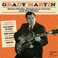 Grady Martin: Diesel Smoke Dangerous Curves and Hot Guitar