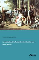 augustvonschloßberger Neuaufgefundene Urkunden über Schiller und seine Familie