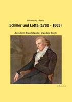 wilhelm(hg.)fielitz Schiller und Lotte (1788 - 1805)
