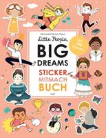 Little People Big Dreams: Sticker-Mitmach-Buch