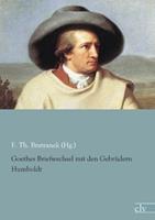 Goethes Briefwechsel mit den Gebrüdern Humboldt