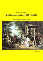 wilhelm(hg.)fielitz Schiller und Lotte (1788 - 1805)