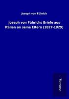 josephvonführich Joseph von Führichs Briefe aus Italien an seine Eltern (1827-1829)