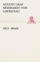 augustgrafneidhardtvongneisenau 1813 - Briefe