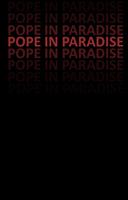 papstflavor. Pope in Paradise