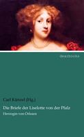 carlkünzel(hg.) Die Briefe der Liselotte von der Pfalz