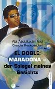 abi(abdulkadir)aticimitclaudiaruckdäschel El Doble: Maradona - der Spiegel meines Gesichts