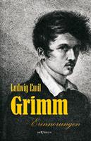 ludwigemilgrimm Ludwig Emil Grimm (Bruder von Jacob und Wilhelm Grimm) - Erinnerungen aus meinem Leben