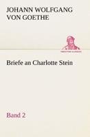 johannwolfgangvongoethe Briefe an Charlotte Stein Bd. 2