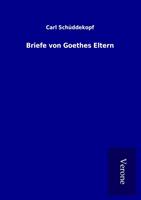 Briefe von Goethes Eltern