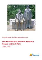 Der Briefwechsel zwischen Friedrich Engels und Karl Marx