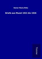 rainermariarilke Briefe aus Muzot 1921 bis 1926