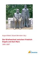 Der Briefwechsel zwischen Friedrich Engels und Karl Marx