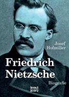 Friedrich Nietzsche. Biografie