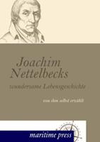 Joachim Nettelbecks wundersame Lebensgeschichte