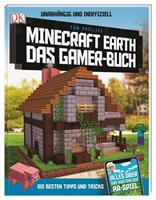 tomphillips Unabhängig und inoffiziell: Minecraft Earth Das Gamer-Buch