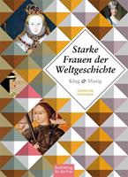 carolinevongries Klug und mutig: Starke Frauen der Weltgeschichte