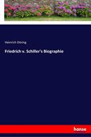 heinrichdöring Friedrich v. Schiller's Biographie
