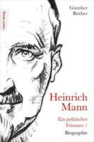 güntherrüther Heinrich Mann: Ein politischer Träumer