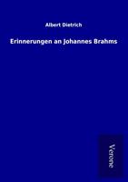 albertdietrich Erinnerungen an Johannes Brahms