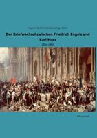 Der Briefwechsel zwischen Friedrich Engels und Karl Marx