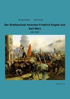 Der Briefwechsel zwischen Friedrich Engels und Karl Marx