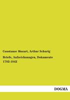 Briefe Aufzeichnungen Dokumente 1782-1842