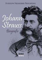 rudolphfreiherrnprocházka Johann Strauss. Biografie