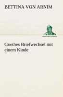 bettinavonarnim Goethes Briefwechsel mit einem Kinde
