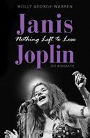 hollygeorge-warren Janis Joplin. Nothing Left to Lose