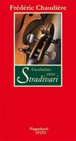 frédéricchaudière Geschichte einer Stradivari