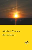 alfredvonwurzbach Karl Gutzkow