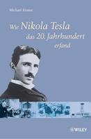 michaelkrause Wie Nikola Tesla das 20. Jahrhundert erfand
