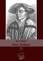 anonymus Der Maler Hans Holbein