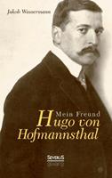 jakobwassermann Mein Freund Hugo von Hofmannsthal
